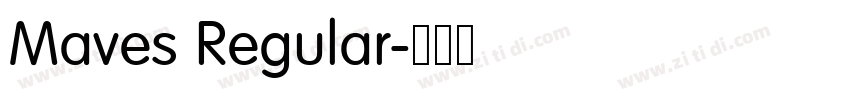 Maves Regular字体转换 Maves Regular字体转换